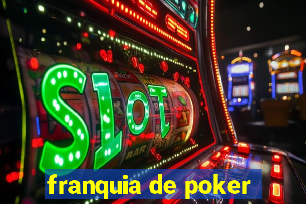 franquia de poker