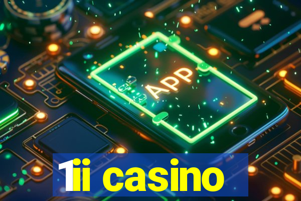 1ii casino