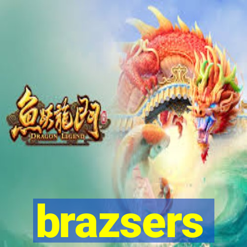 brazsers