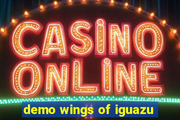 demo wings of iguazu